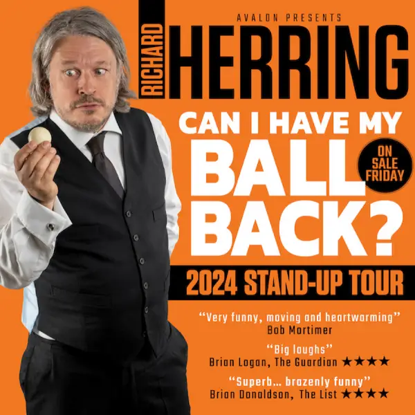 Richard Herring: Can I Have My Ball Back?