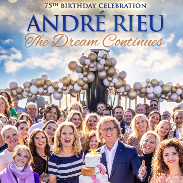 André Rieu’s 75th Birthday Celebration: The Dream Continues