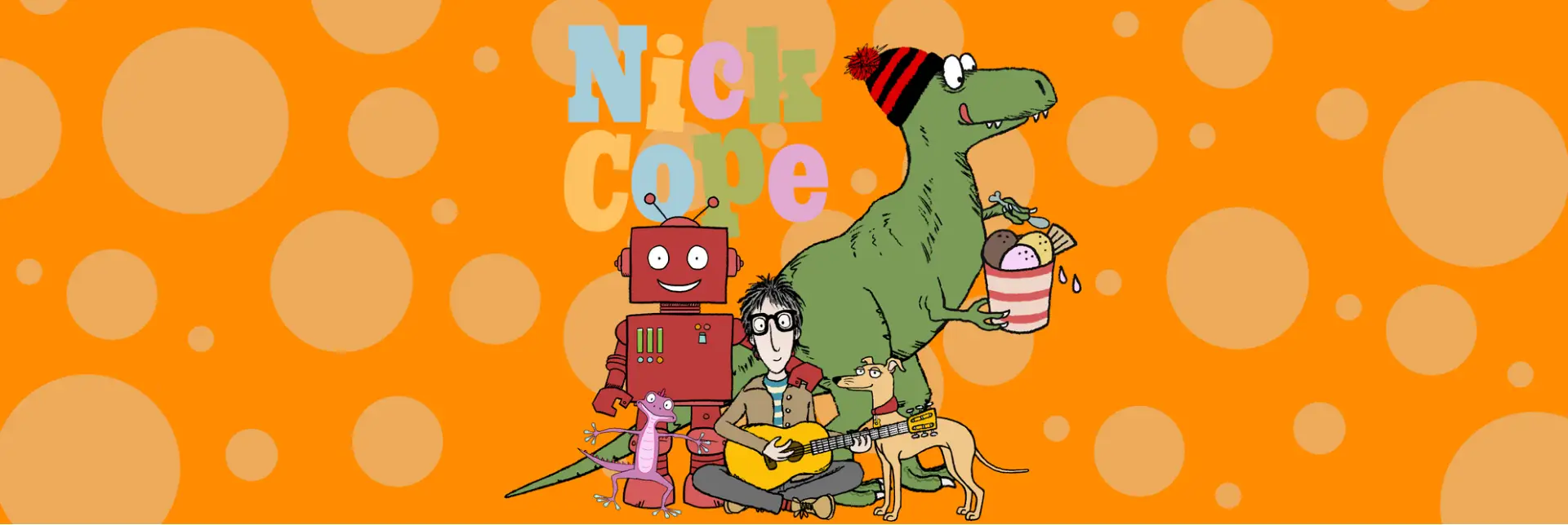 Nick Cope family show for 2026!
