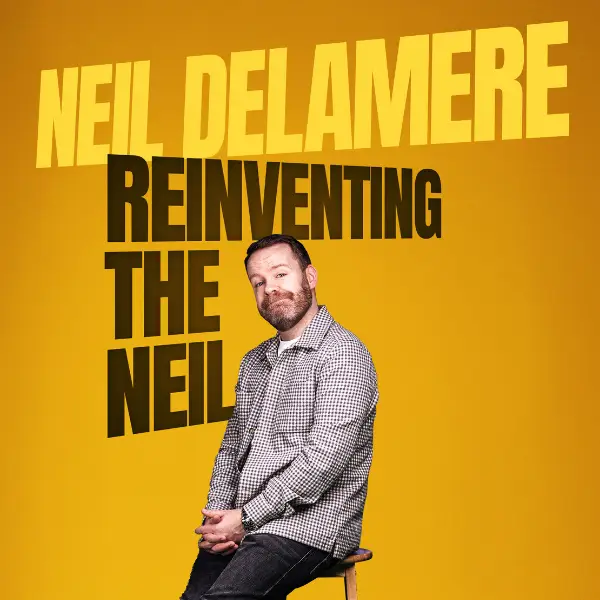 Neil Delamere: Reinventing The Neil