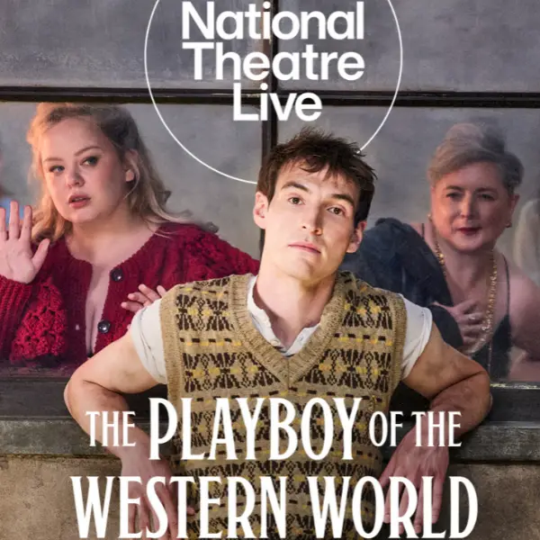 National Theatre Live: The Playboy of the Western World