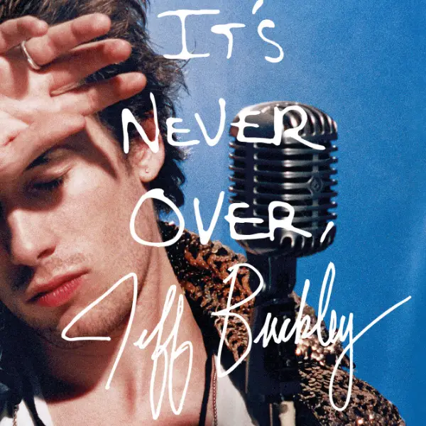 POC-DOCS Presents: Jeff Buckley – It’s Never Over