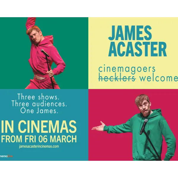 James Acaster: Cinemagoers Welcome